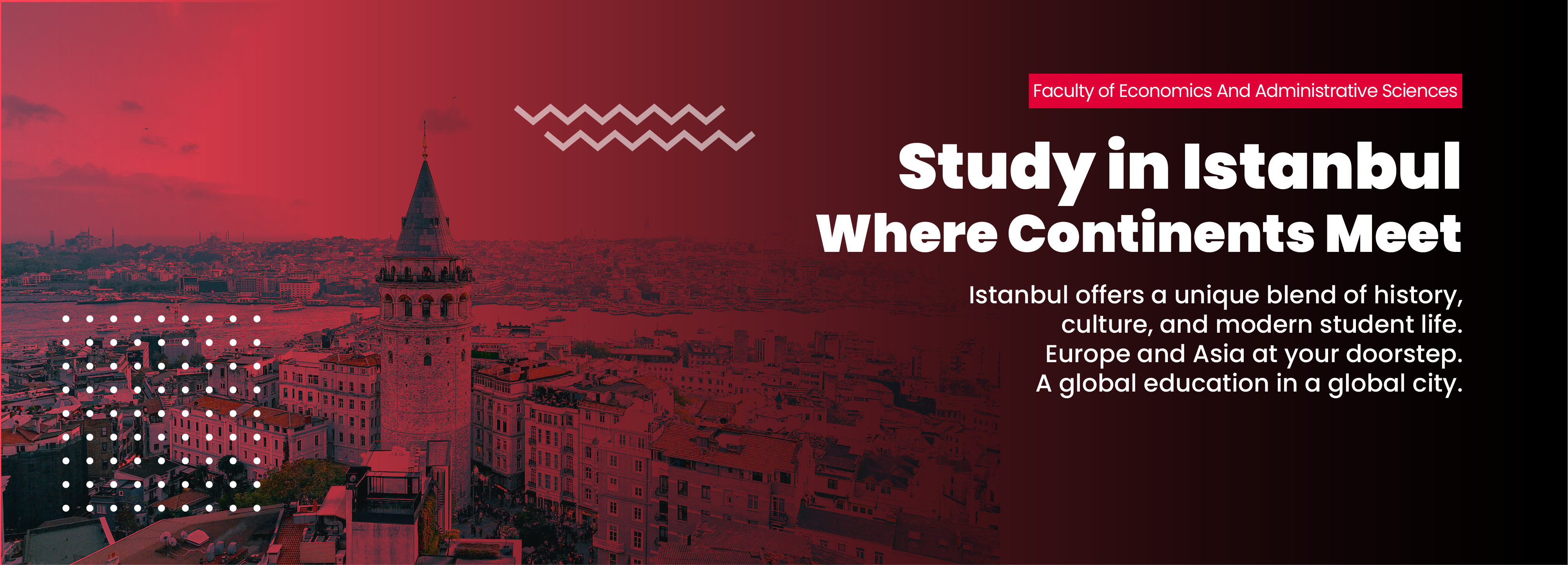 STUDY IN ISTANBUL WHERE CONTINENTS MEET