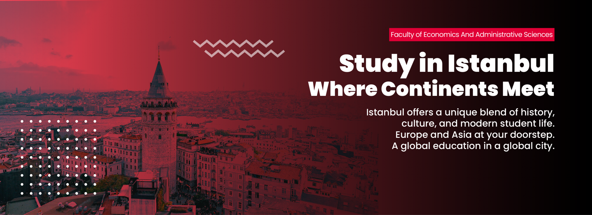 STUDY IN ISTANBUL WHERE CONTINENTS MEET